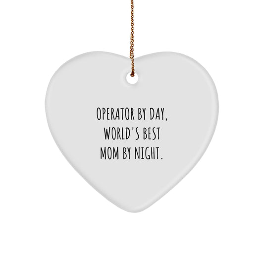 Operator Gift from Friends, Heart Ornament with 'Operator By Day, World's Best Mom By Night.' Quote, Christmas Unique Gifts - The Buy Boom