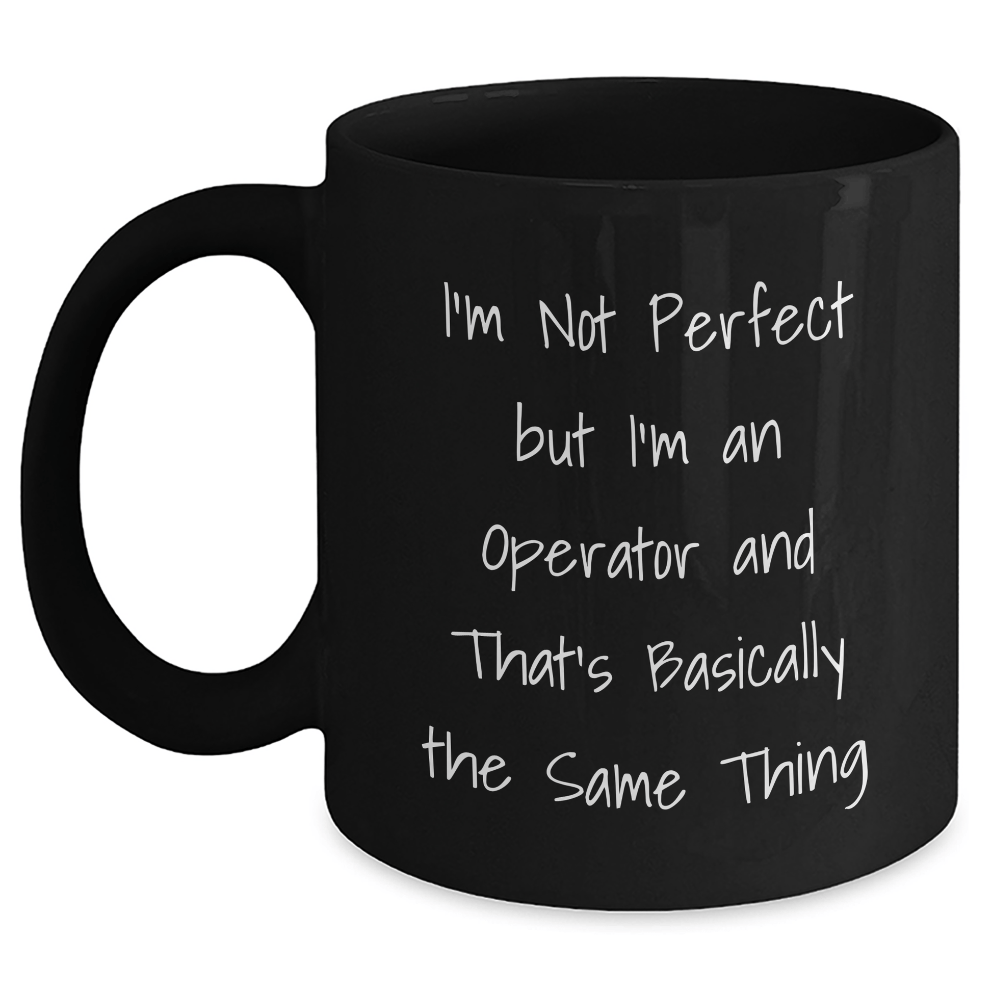 Operator Gifts for Men Funny I'm Not Perfect Black Coffee Mug, Father's Day Unique - The Buy Boom