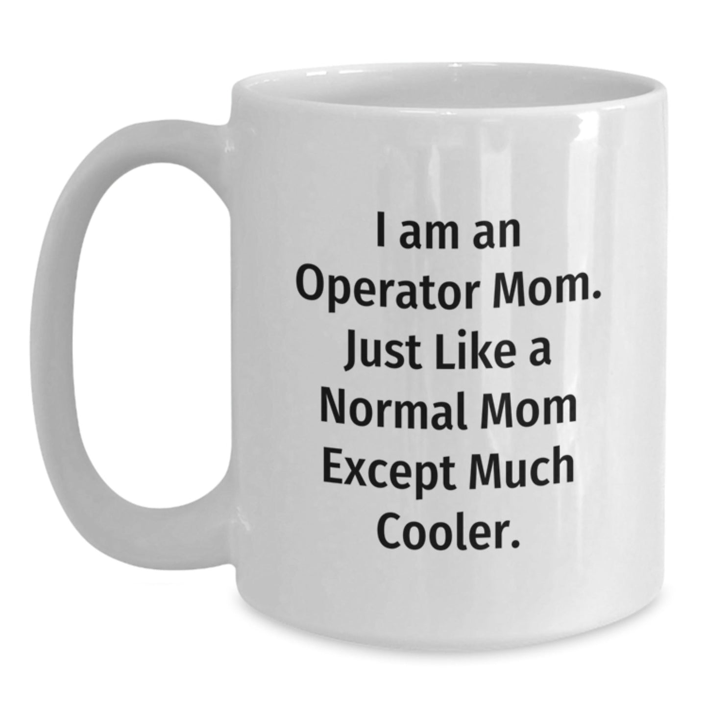 Operator Gifts for Men - Funny White Coffee Mug, Gifts from Mom to Operator, Unique Christmas Unique Gifts for Operator, Operator Mom - The Buy Boom