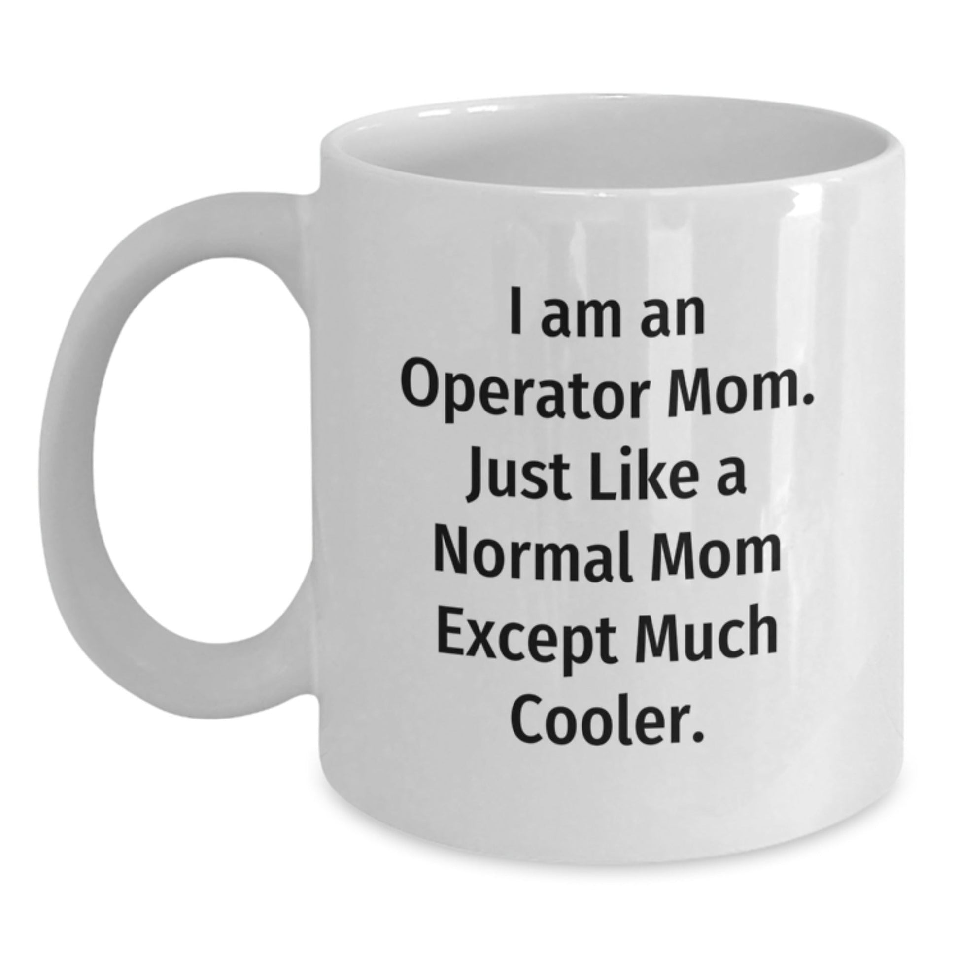Operator Gifts for Men - Funny White Coffee Mug, Gifts from Mom to Operator, Unique Christmas Unique Gifts for Operator, Operator Mom - The Buy Boom