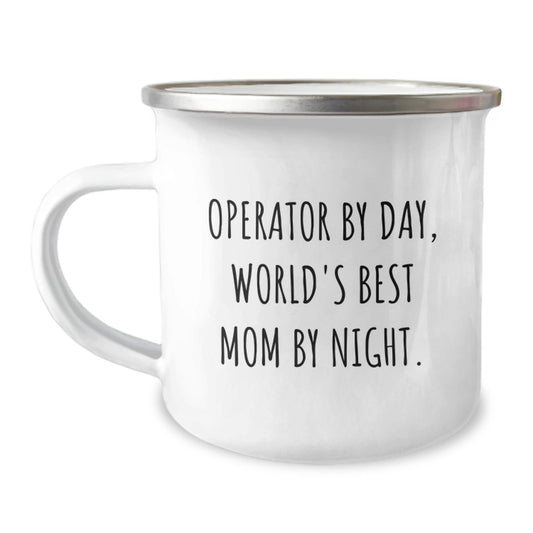Operator Gifts, Funny Camping Mug, Operator By Day, World's Best Mom By Night. Gifts from Family to Operator, Unique Graduation Gifts - The Buy Boom
