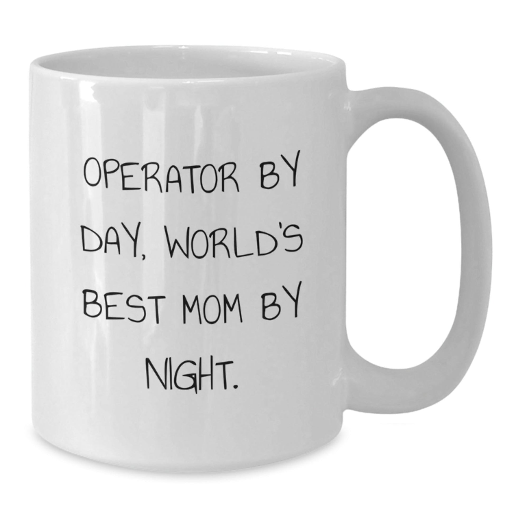 Operator Gifts, Funny White Coffee Mug, Graduation Unique Gifts from Mom to Operator, 'Operator By Day, World's Best Mom By Night.' - The Buy Boom