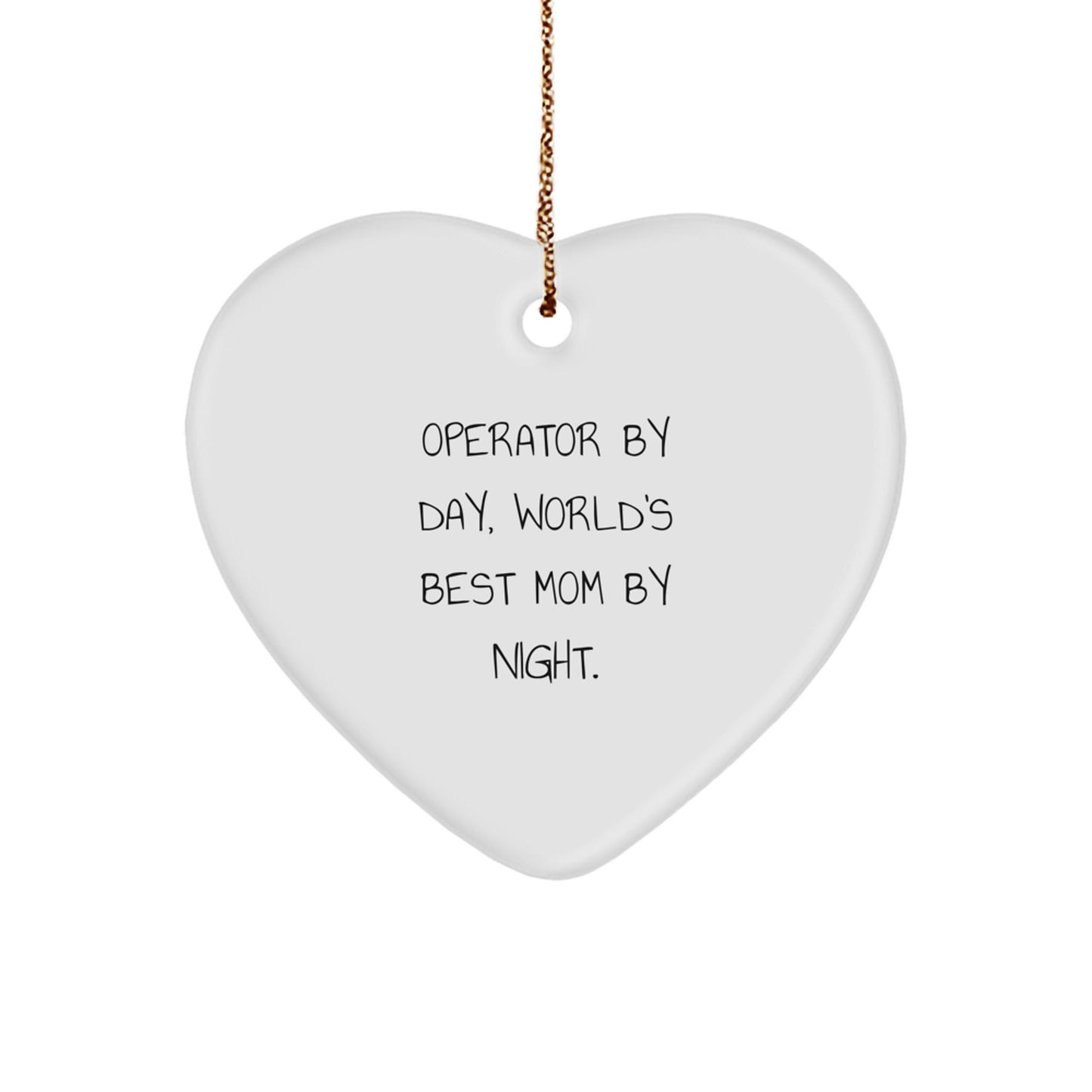 Operator Gifts - Heart Ornament, Funny Quote, 'Operator By Day, World's Best Mom By Night.' - Christmas Unique Gifts from Family to Operator - The Buy Boom