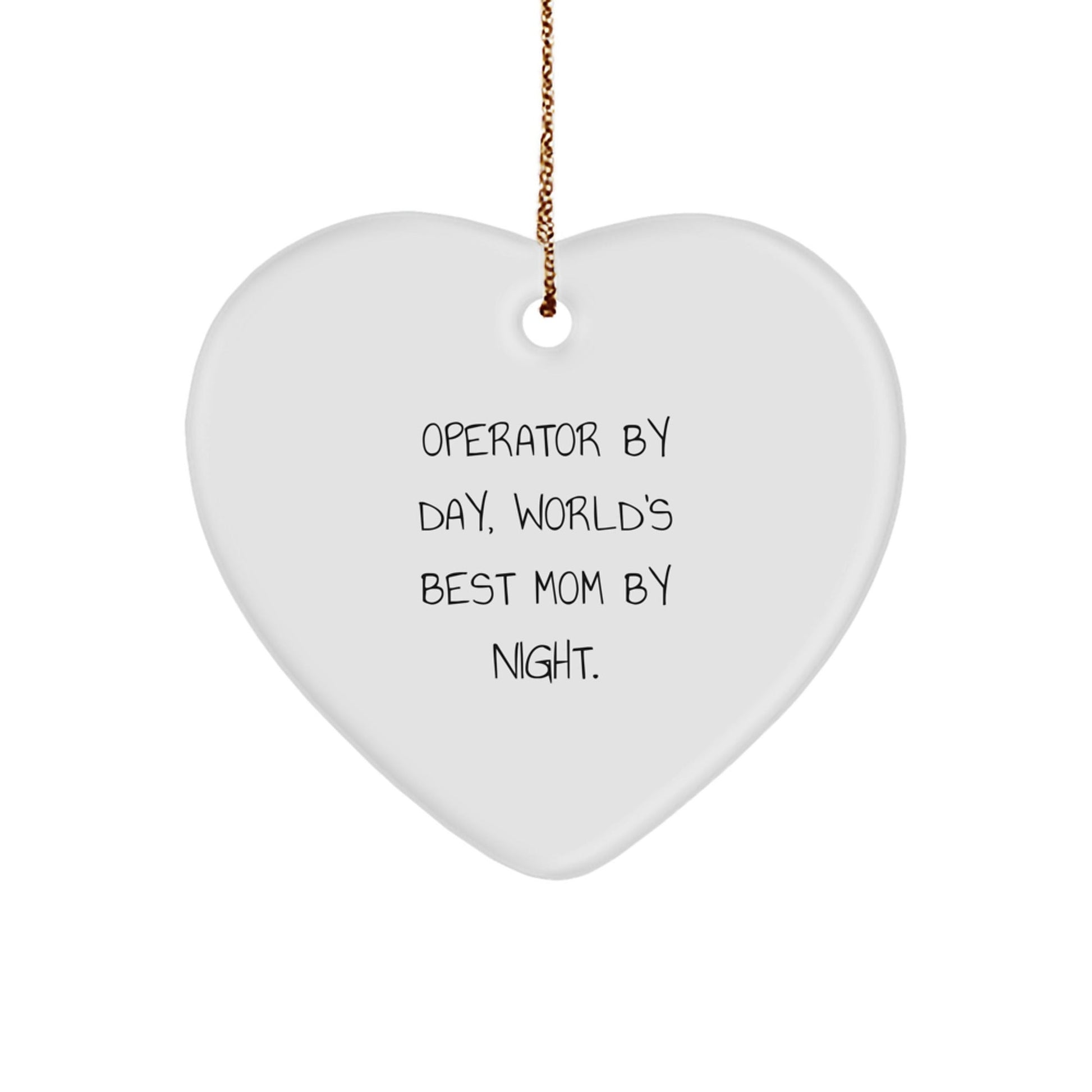 Operator Gifts - Heart Ornament, Funny Quote, 'Operator By Day, World's Best Mom By Night.' - Christmas Unique Gifts from Family to Operator - The Buy Boom