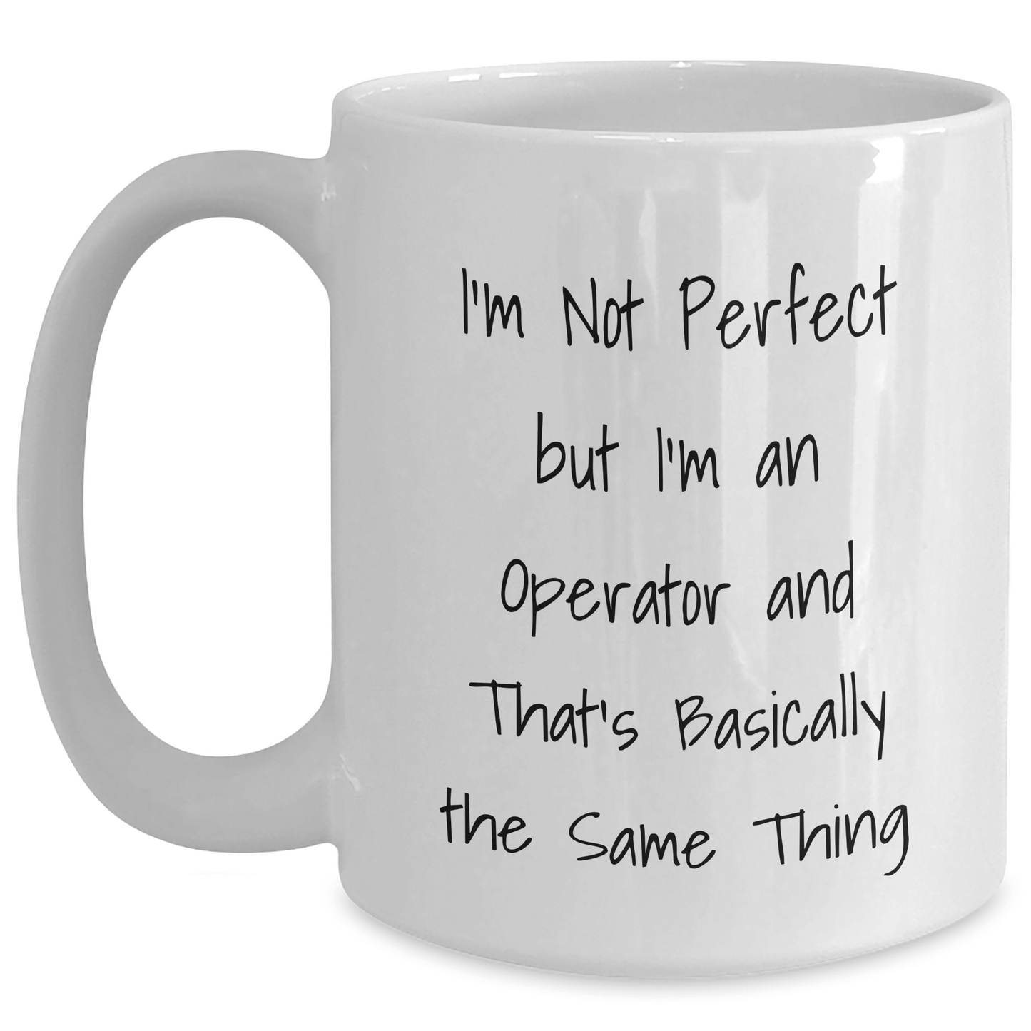 Operator Humor White Coffee Mug, Funny Gifts from Friends to Operator, Unique White Coffee Mug for Operator on Father's Day - The Buy Boom