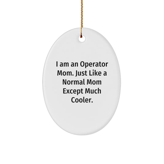 Operator Mom Gifts for Men, Funny Oval Ornament Christmas Unique Presents for Operator Dad, Gifts from Family or Friends - The Buy Boom