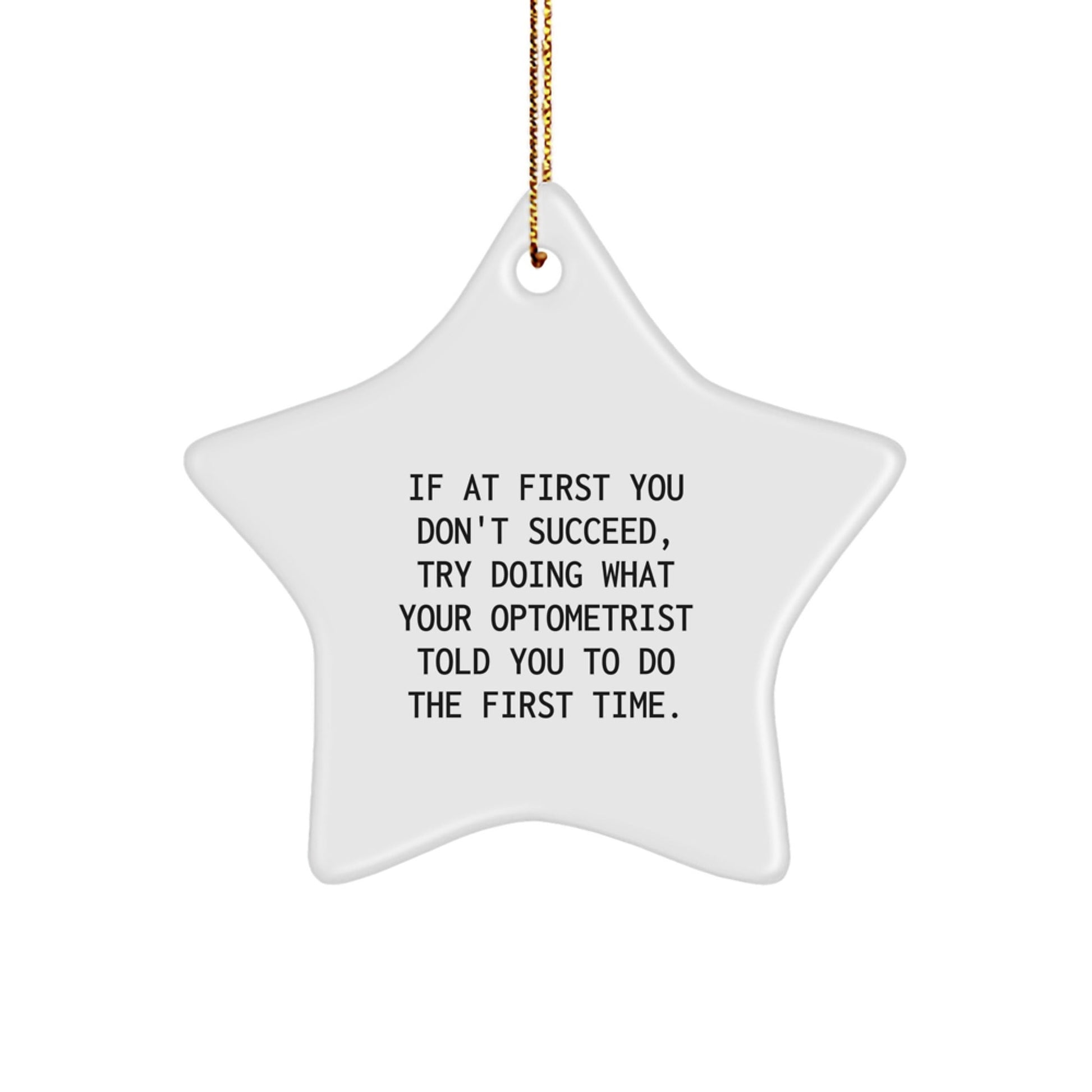Optometrist Gifts from Friends - 'If At First You Don't Succeed' Funny Star Ornament for Christmas - The Buy Boom