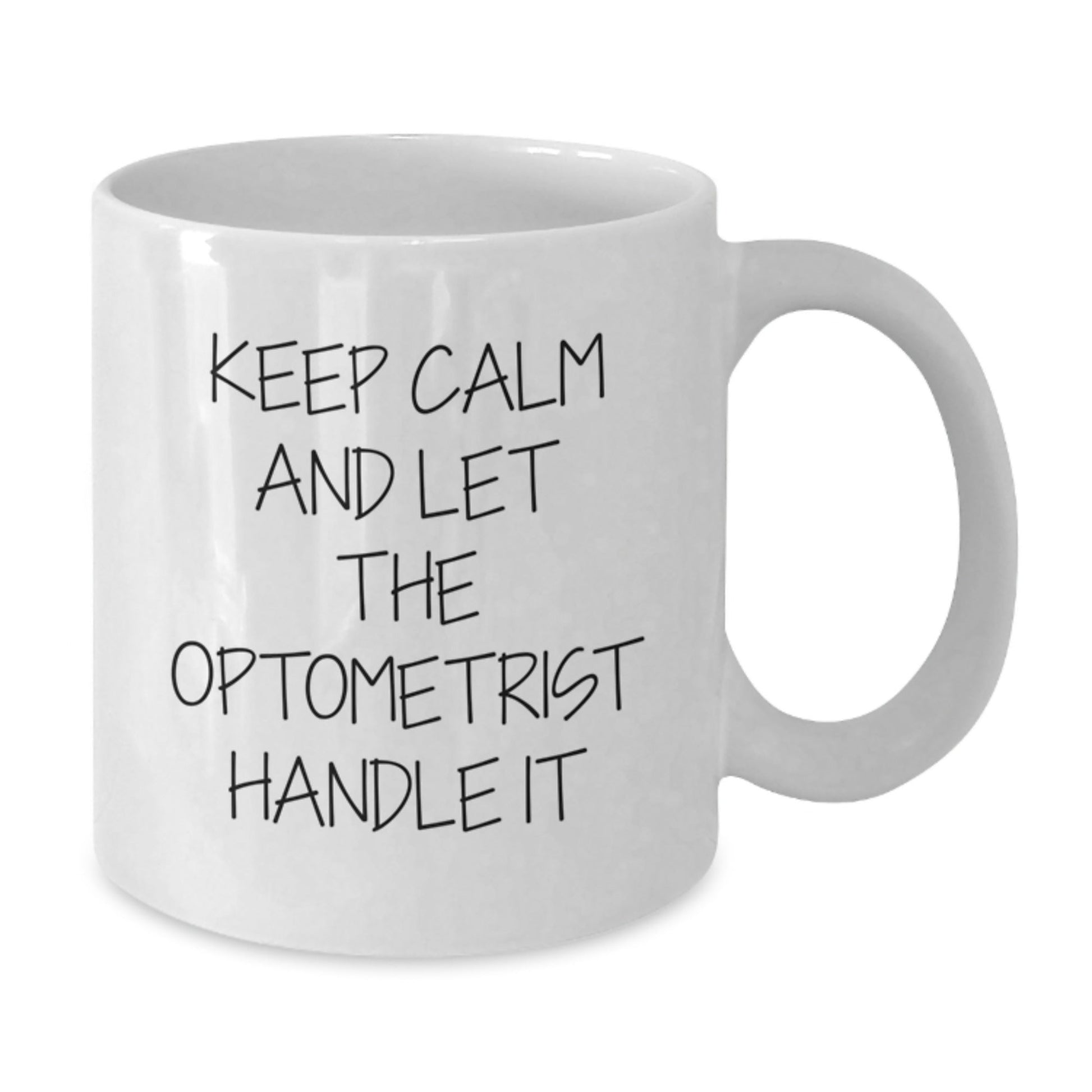Optometrist Gifts - Funny White Coffee Mug - Keep Calm and Let The Optometrist Handle It, Gifts from Friends for Optometrist's Birthday - The Buy Boom