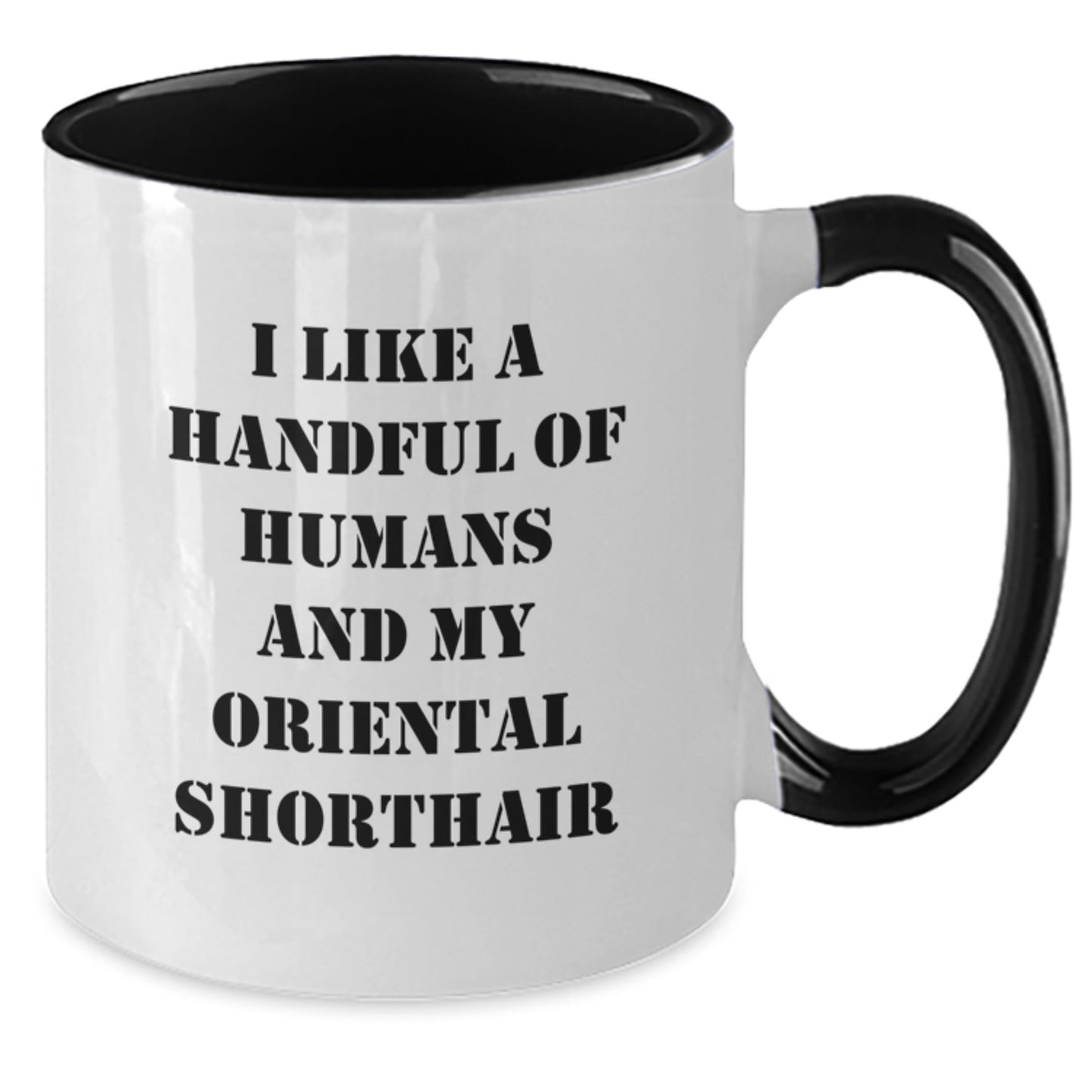 Oriental Shorthair Cat Lovers and Humor Enthusiasts Will Adore This Funny Two Tone Coffee Mug, Gifts from Friends for Birthday - The Buy Boom
