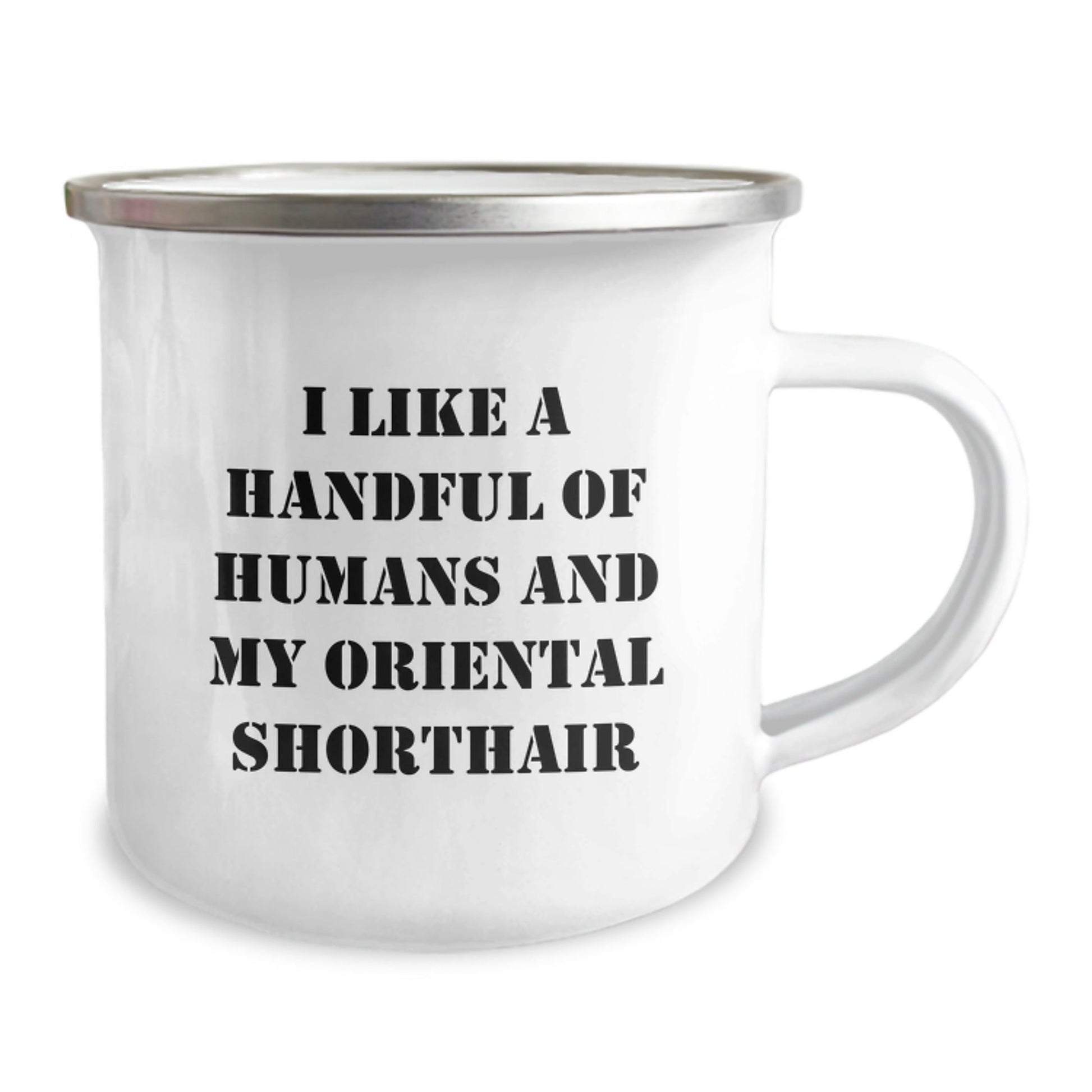 Oriental Shorthair Cat Lovers Gifts Funny Camping Mug I Like A Handful Of Humans, Birthday Unique Gifts for Oriental Shorthair Cat Enthusiasts from Friends - The Buy Boom