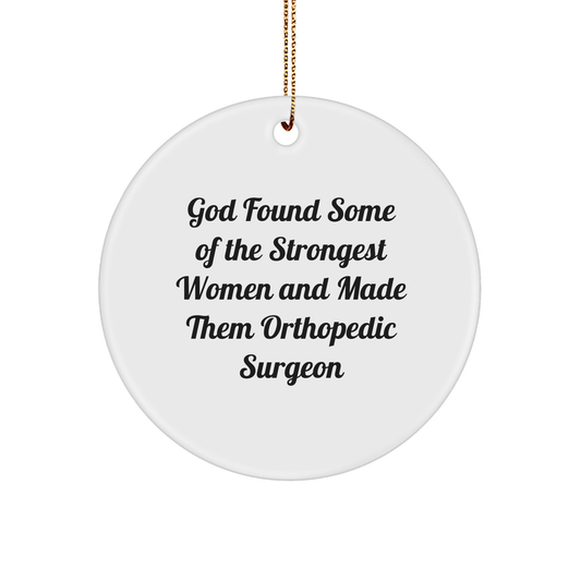 Orthopedic Surgeon Gifts from God - Funny Circle Ornament for Women, Men, Friends, Coworkers, Family - Inspirational Quote Christmas Unique Gifts - The Buy Boom