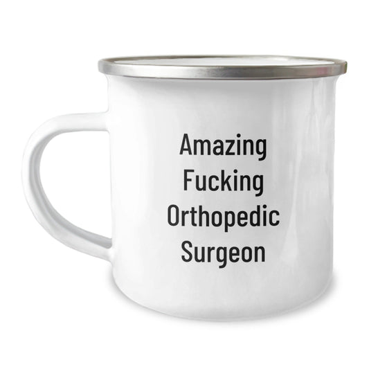 Orthopedic Surgeon Gifts, Funny Quote, Camping Mug, Birthday Unique Gifts from Friends - The Buy Boom
