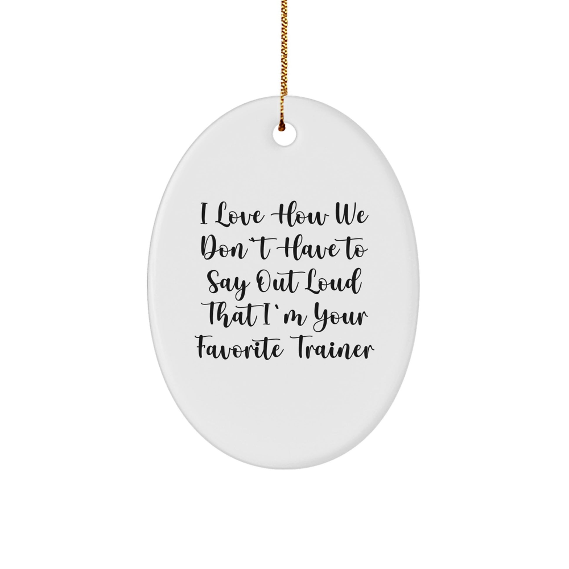 Funny Trainer Oval Ornament Gifts from Friends for Favorite Trainers, Oval Shape Decorations for Christmas Home Decor - Image 1