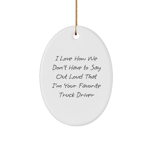 Funny Truck Driver Christmas Oval Ornament Gifts from Friends for Men - Image 1