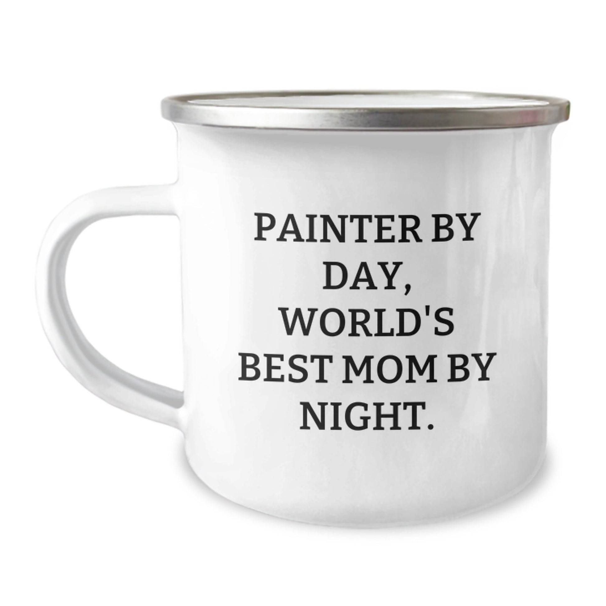 Painter By Day, World's Best Mom By Night - Funny Camping Mug for Graduation Gifts from Mom to Painter - The Buy Boom