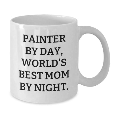 Painter Gifts by Day, Funny Mom by Night, White Coffee Mug for Graduation, Gifts from Mom, Gifts for Painter - The Buy Boom