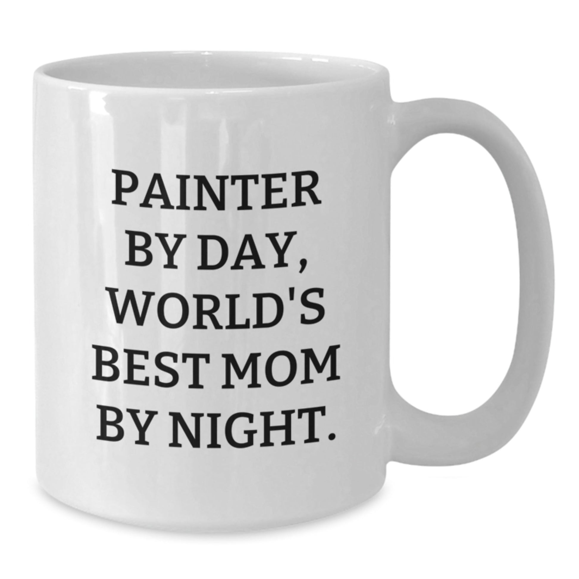 Painter Gifts by Day, Funny Mom by Night, White Coffee Mug for Graduation, Gifts from Mom, Gifts for Painter - The Buy Boom