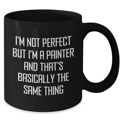 Painter Gifts, Funny Artistic Humor Black Coffee Mug, Gifts from Men to Painter Dad on Father's Day, Perfect Unique Gift for Him - The Buy Boom