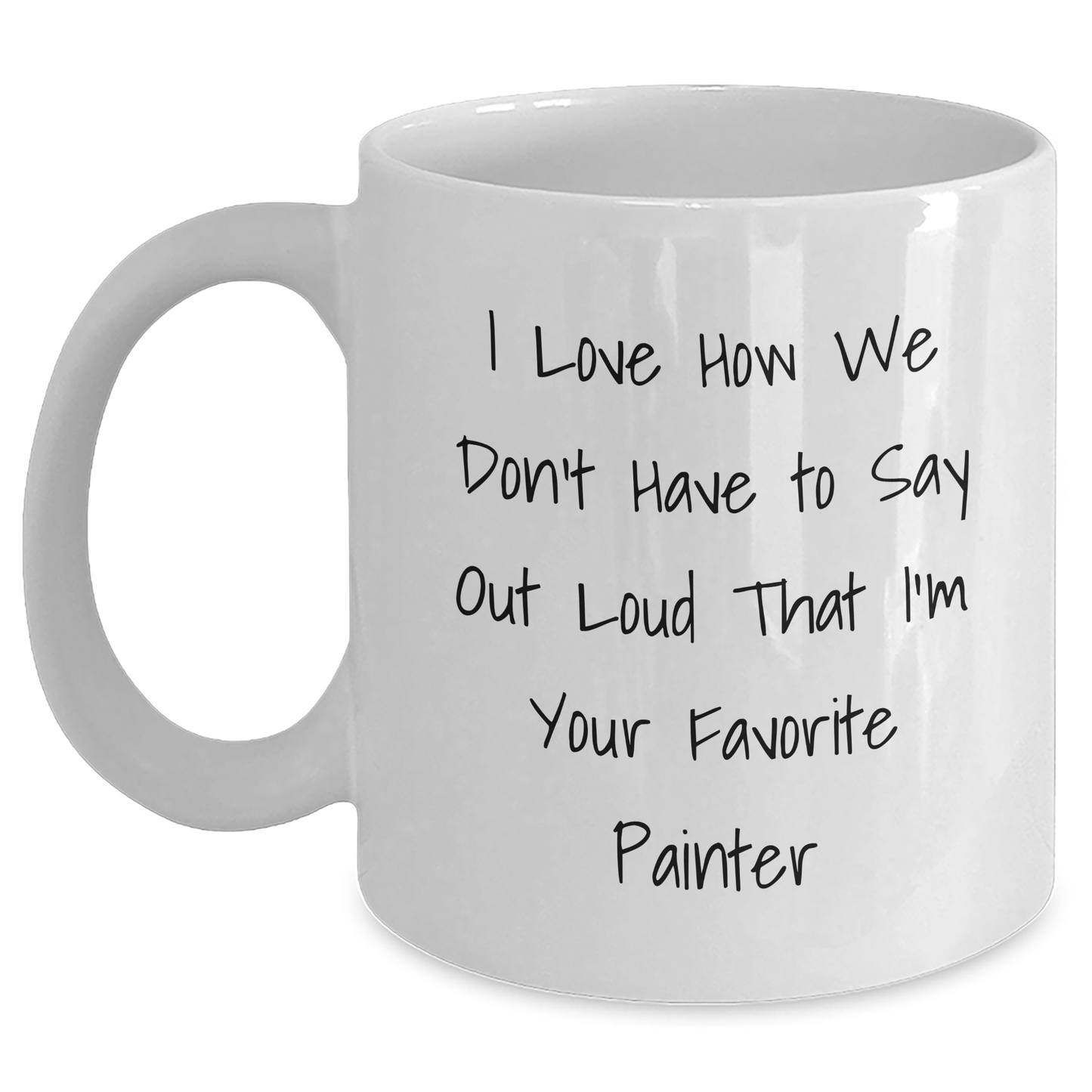 Painter Gifts, Funny Quote White Coffee Mug, Gifts from Men, Gifts for Father's Day Lover - The Buy Boom