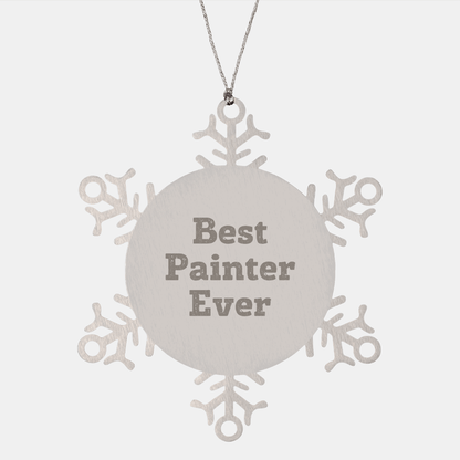 Painter's Proud Snowflake Ornament, Funny Gift from Best Painter Ever for Painter Friends, Gifts for Painter Enthusiasts on Christmas - The Buy Boom