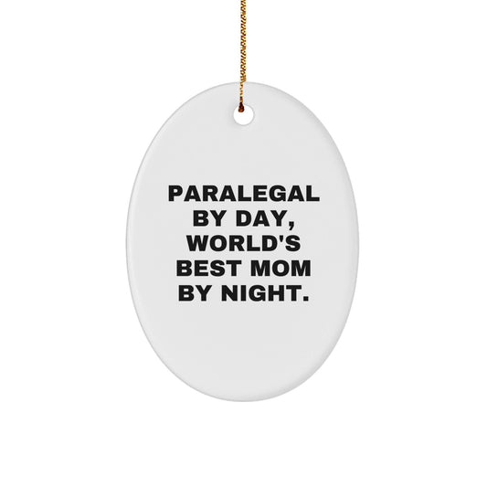 Paralegal By Day, World's Best Mom By Night., Funny Oval Ornament Gifts for Paralegal from Family, Christmas Unique Presents - The Buy Boom