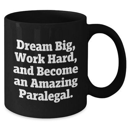 Paralegal Coffee Mug Gifts from Family to Become an Amazing Paralegal, Inspirational Quote, Black 11oz or 15oz Microwave Safe Ceramic Mug for Graduation - The Buy Boom