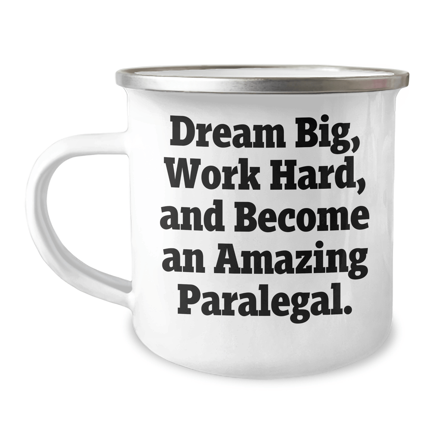 Paralegal Gifts from Family, Inspirational Quote Dreams Big, Work Hard, Camping Mug for Graduation, Perfect for Friends, Coworkers, or Family - The Buy Boom