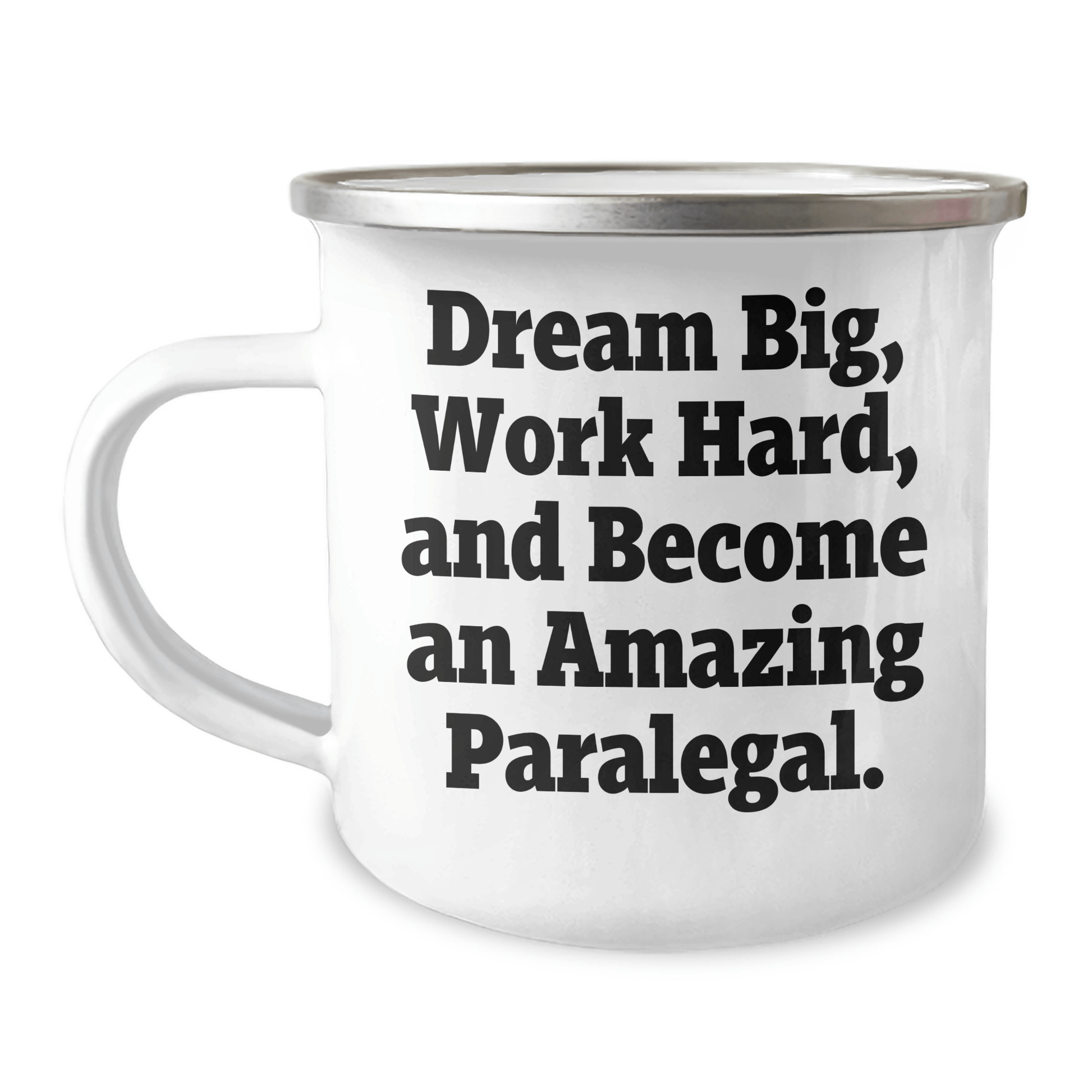 Paralegal Gifts from Family, Inspirational Quote Dreams Big, Work Hard, Camping Mug for Graduation, Perfect for Friends, Coworkers, or Family - The Buy Boom