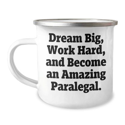 Paralegal Gifts from Family, Inspirational Quote Dreams Big, Work Hard, Camping Mug for Graduation, Perfect for Friends, Coworkers, or Family - The Buy Boom