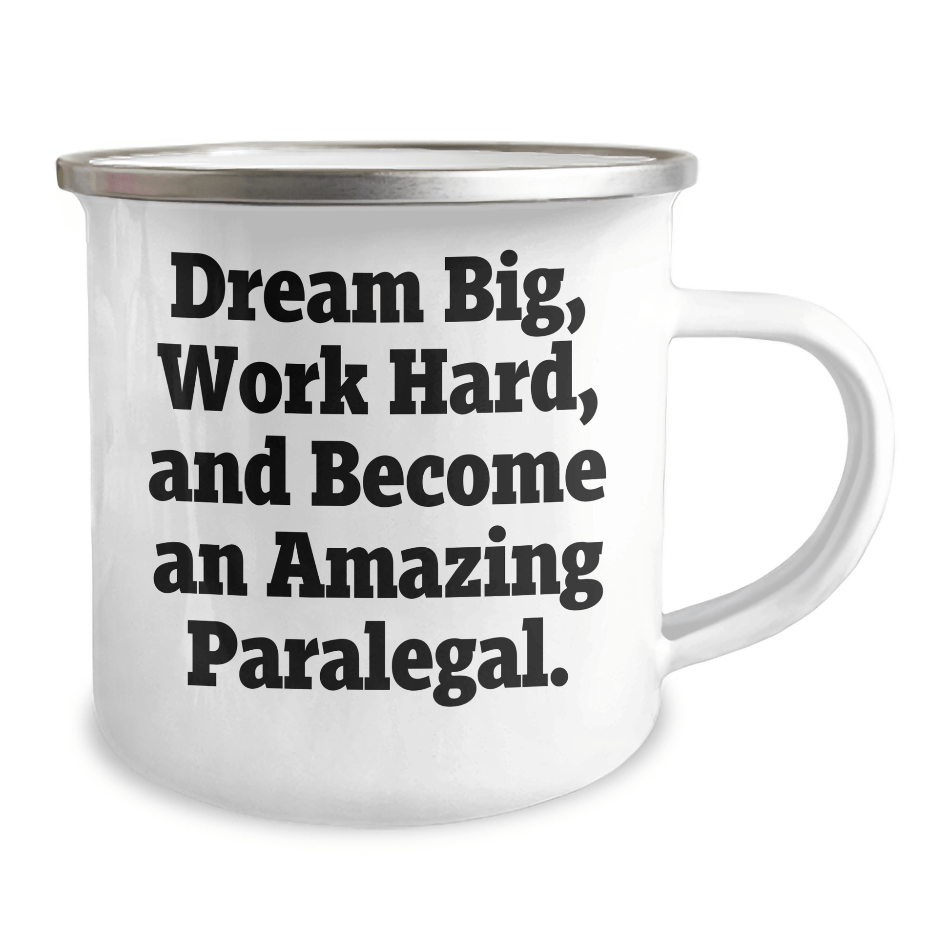 Paralegal Gifts from Family, Inspirational Quote Dreams Big, Work Hard, Camping Mug for Graduation, Perfect for Friends, Coworkers, or Family - The Buy Boom