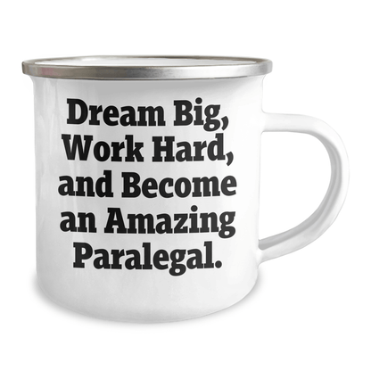 Paralegal Gifts from Family, Inspirational Quote Dreams Big, Work Hard, Camping Mug for Graduation, Perfect for Friends, Coworkers, or Family - The Buy Boom