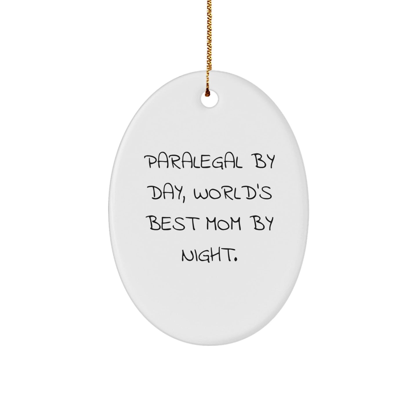 Paralegal Gifts - 'Paralegal By Day, World's Best Mom By Night.' Funny Oval Ornament for Christmas, Gifts from Friends to Paralegal Coworkers - The Buy Boom