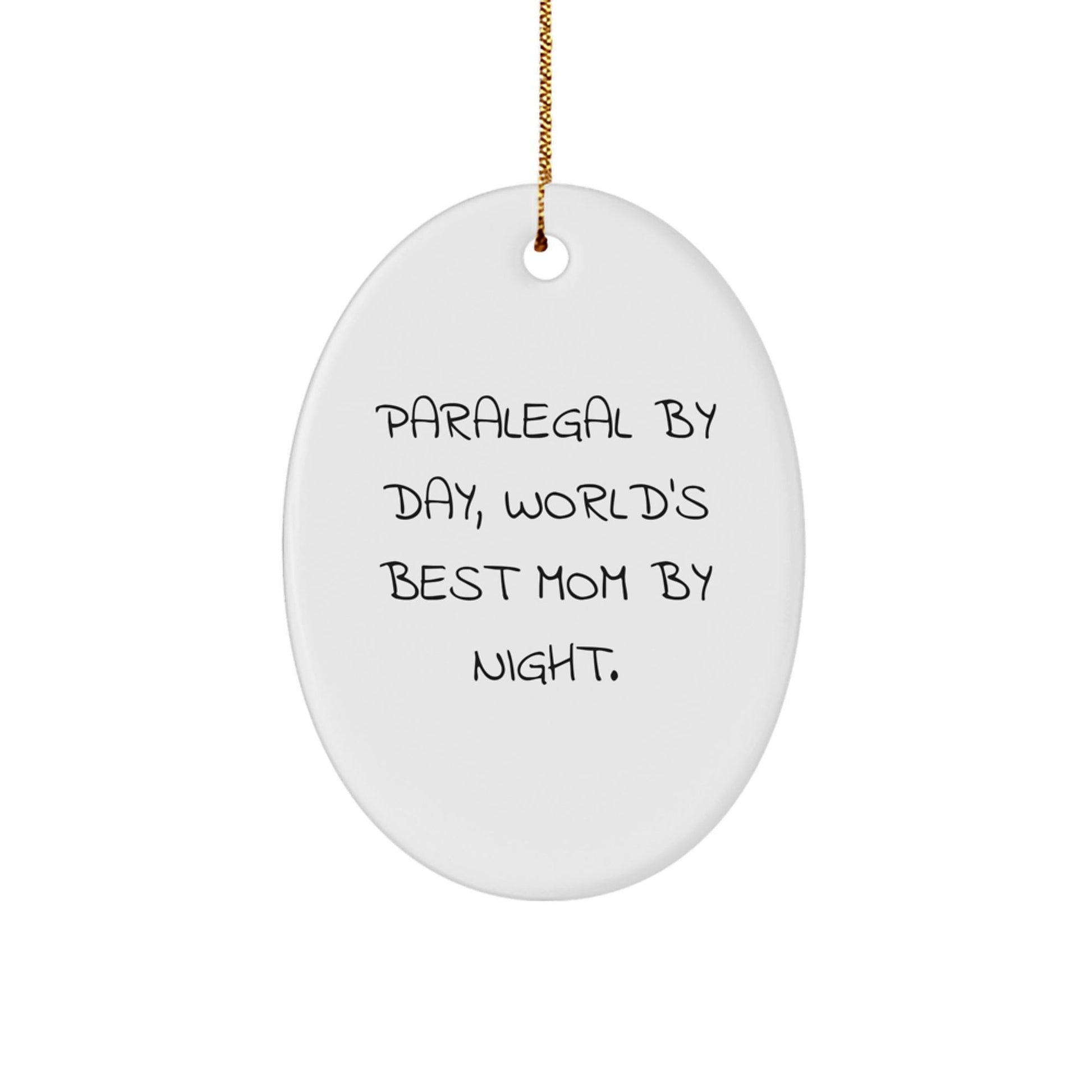 Paralegal Gifts - 'Paralegal By Day, World's Best Mom By Night.' Funny Oval Ornament for Christmas, Gifts from Friends to Paralegal Coworkers - The Buy Boom