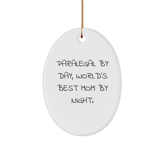 Paralegal Gifts - 'Paralegal By Day, World's Best Mom By Night.' Funny Oval Ornament for Christmas, Gifts from Friends to Paralegal Coworkers - The Buy Boom