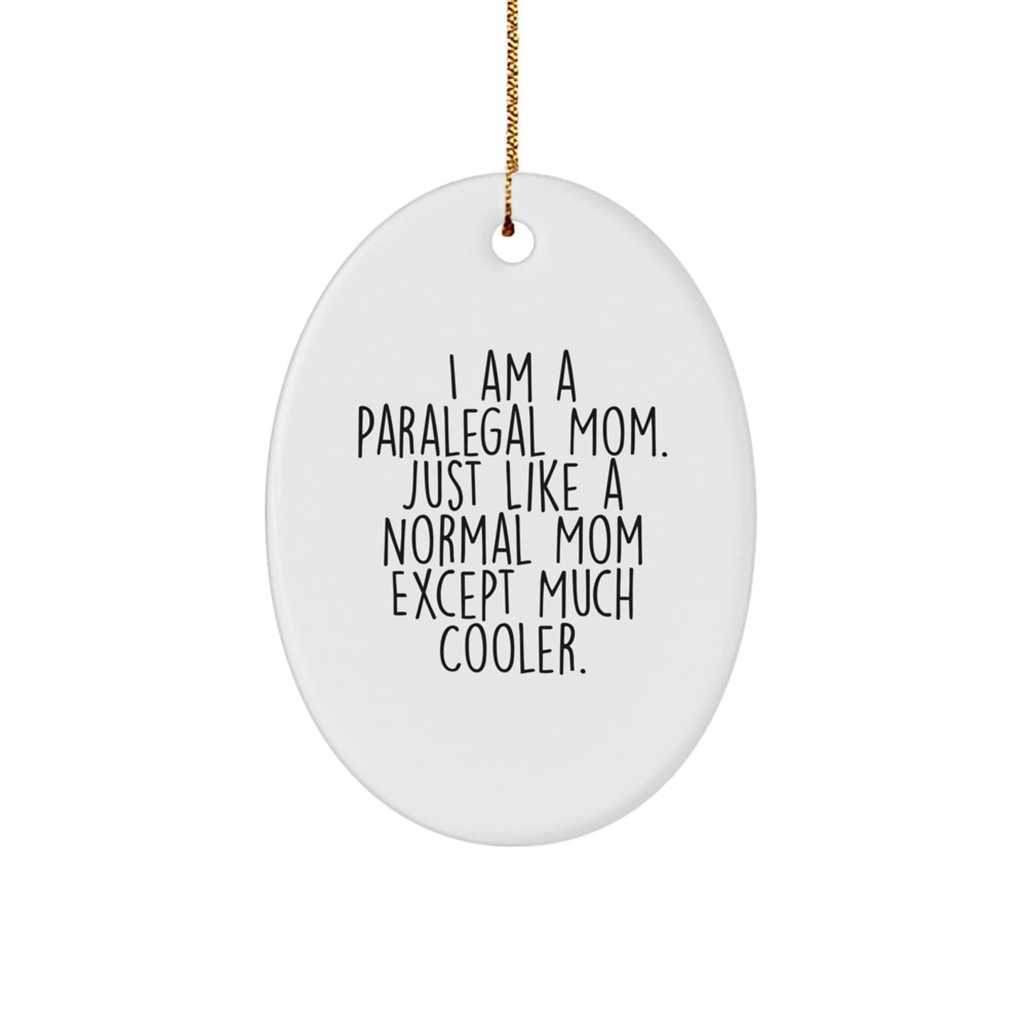 Paralegal Mom Christmas Oval Ornament - Funny Gift for Friends, Family, Coworkers - Unique Oval Shaped Decorations from Gifts from Mom - The Buy Boom