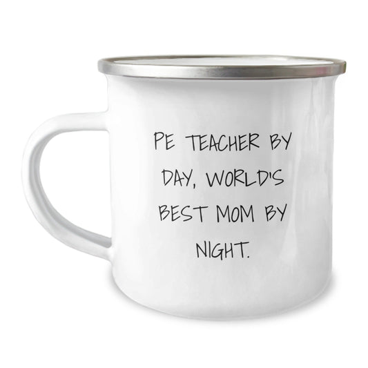 PE Teacher Gifts from Mom - Funny Camping Mug for Graduation, 'Pe Teacher By Day, World's Best Mom By Night.' - Unique Mugs for PE Teachers, Men, Women, Friends, Coworkers, Family - The Buy Boom