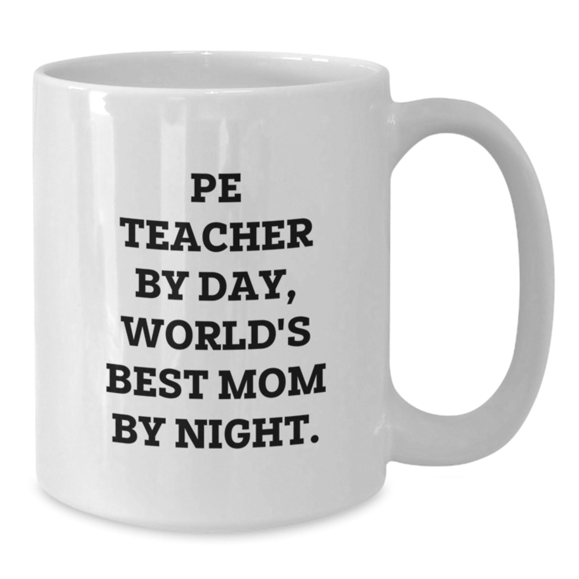PE Teacher Gifts, Funny White Coffee Mug for Graduation, 'Pe Teacher By Day, World's Best Mom By Night.' - Gifts from Family to PE Teacher - The Buy Boom