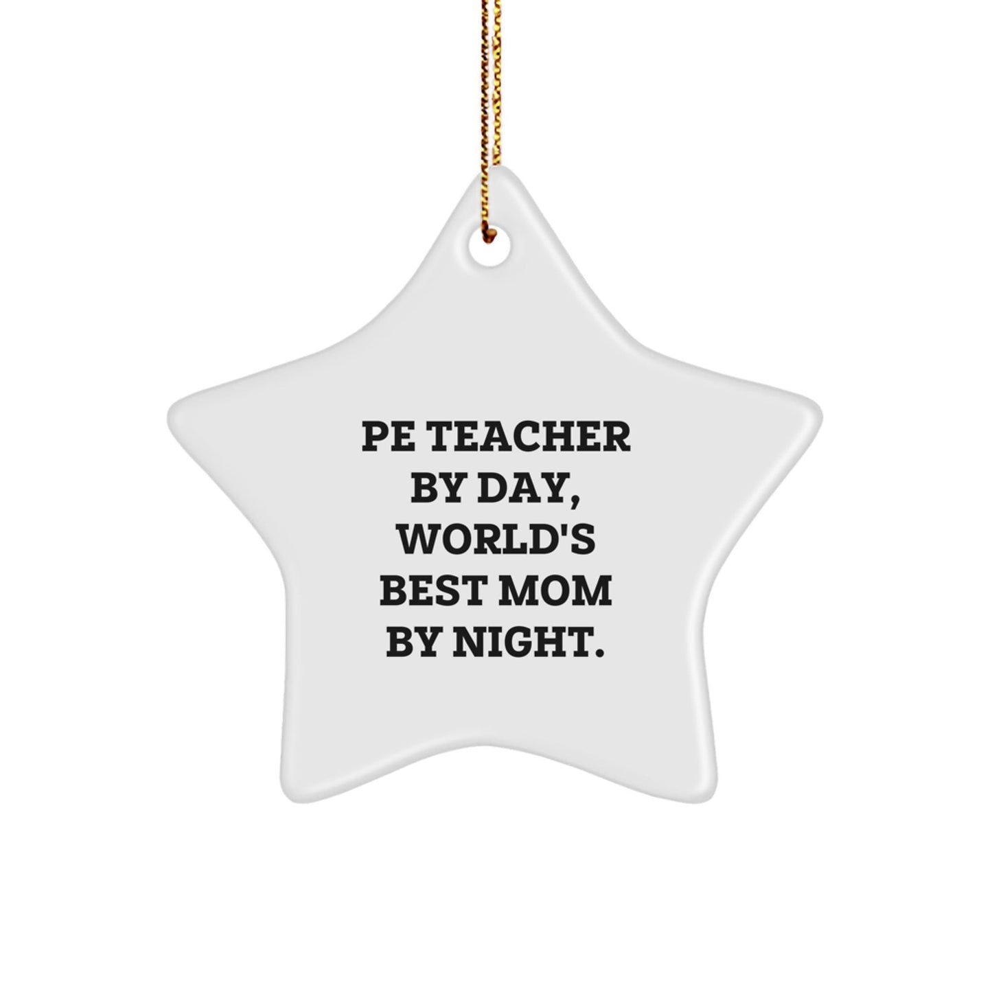 PE Teacher Gifts, Star Ornament, Funny Quote, Christmas Unique Gifts from Friends, Gifts for PE Teacher - The Buy Boom