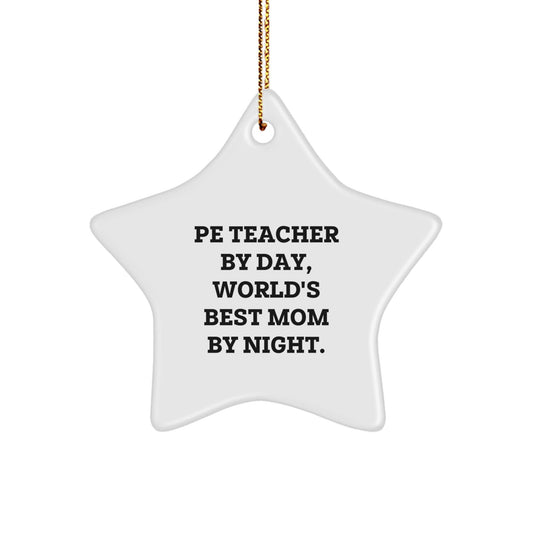 PE Teacher Gifts, Star Ornament, Funny Quote, Christmas Unique Gifts from Friends, Gifts for PE Teacher - The Buy Boom