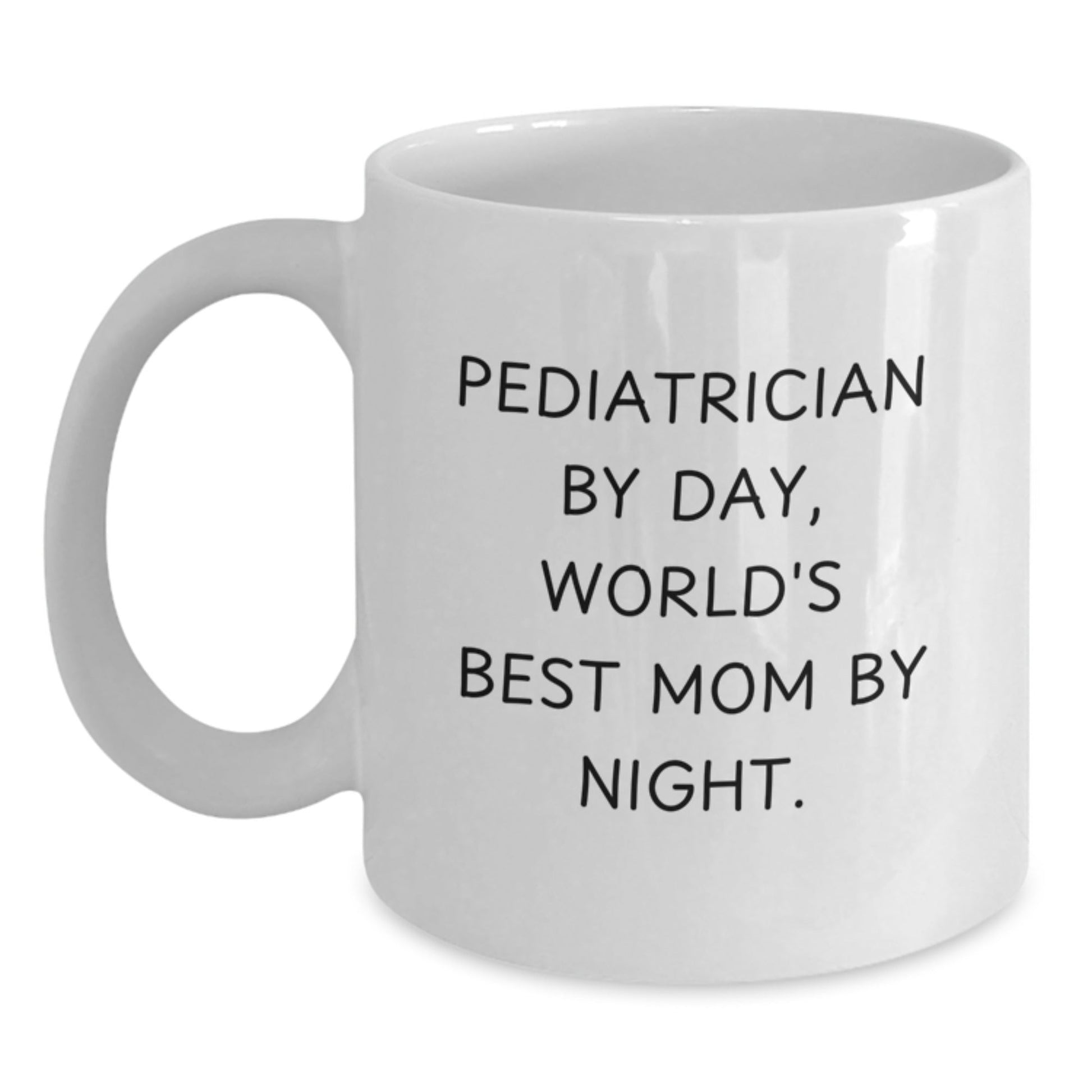 Pediatrician Gifts by Day, World's Best Mom By Night Funny White Coffee Mugs for Graduation from Family - The Buy Boom
