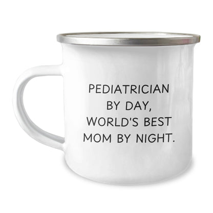 Pediatrician Gifts, Funny Quote, Camping Mug for Graduation Unique Gifts from Family, Gifts for Pediatrician Mom, 'Pediatrician By Day, World's Best Mom By Night.' - The Buy Boom