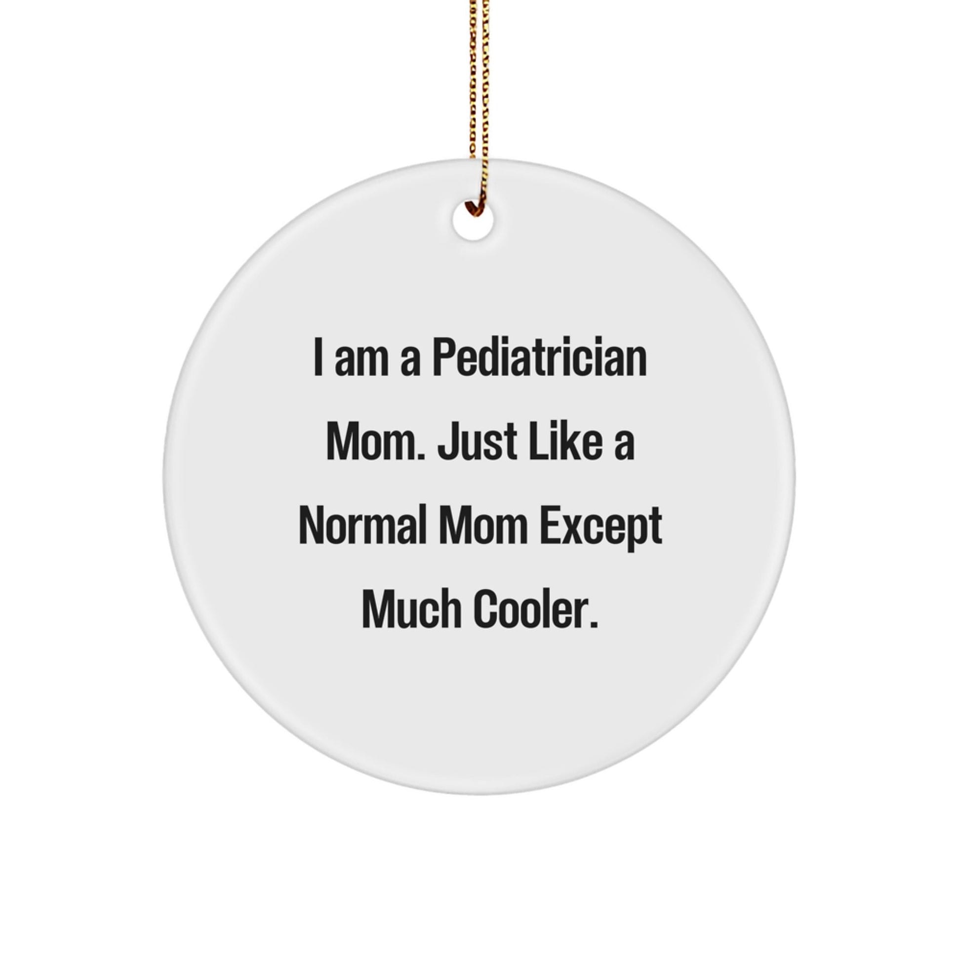 Pediatrician Mom Funny Gifts from Friends Unique Christmas Circle Ornaments for Pediatrician Women - The Buy Boom