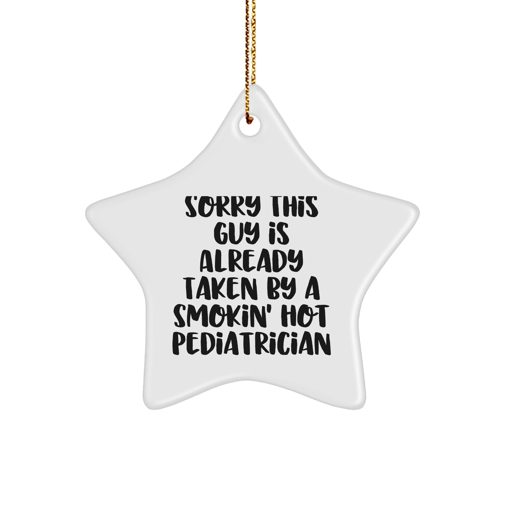 Pediatrician's Star Trek, Sorry This Guy Is Already Taken By A Smokin' Hot Pediatrician, Gifts from Family for Christmas - The Buy Boom