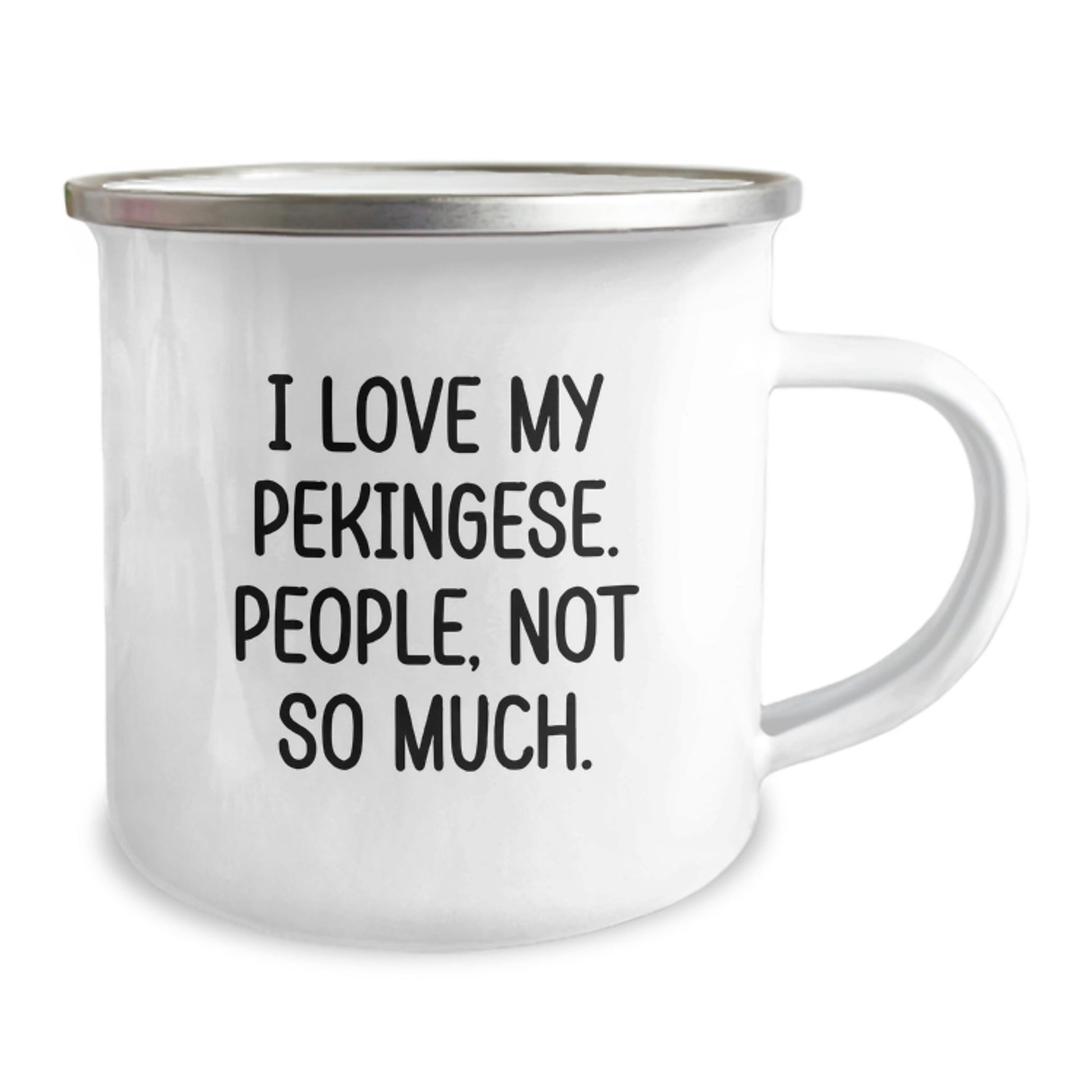Pekingese Dog Lovers Funny Gifts from Family to Friends on Birthday - 'I Love My Pekingese. People, Not So Much.' Camping Mug - The Buy Boom
