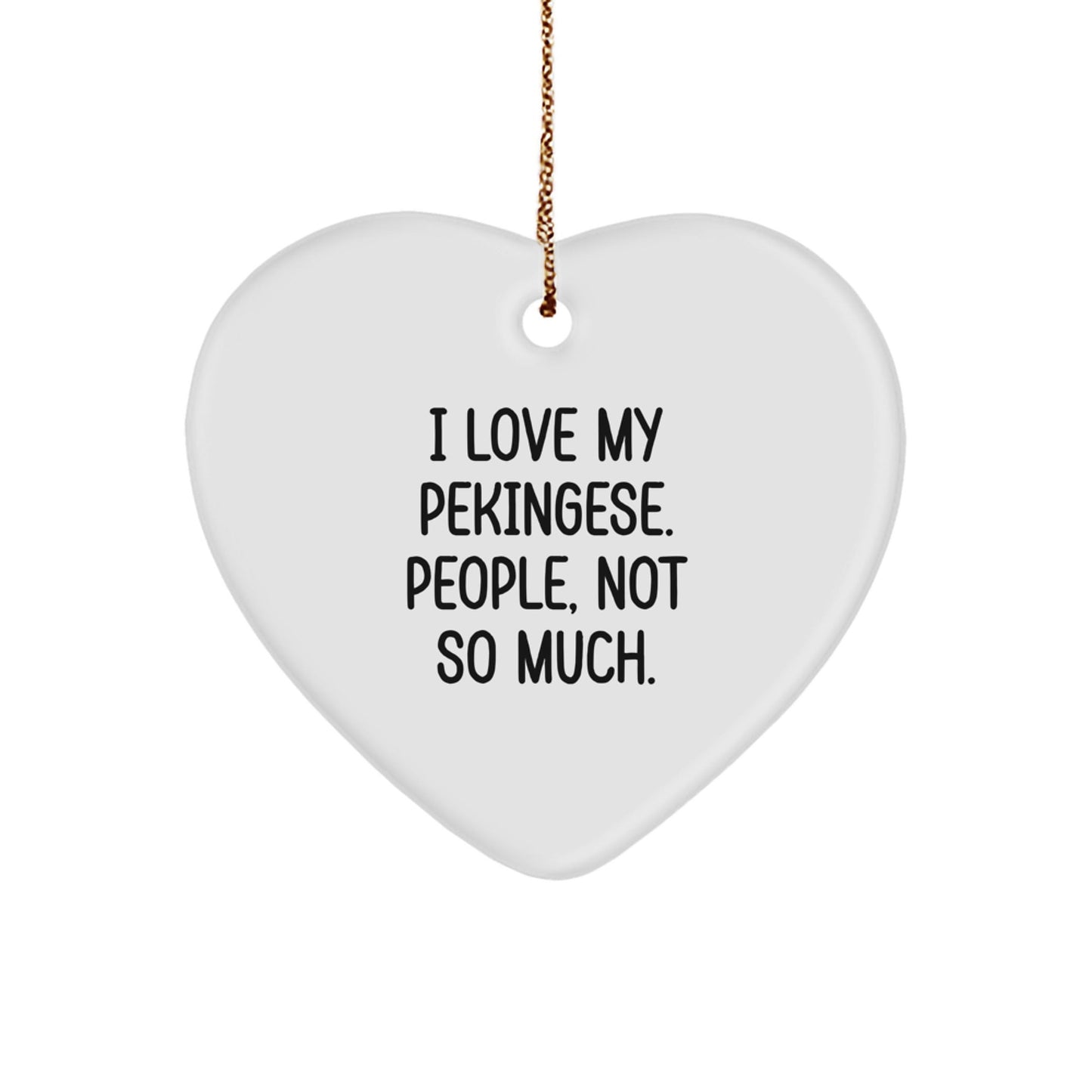 Pekingese Dog Lover's Funny Heart Ornament, Gifts from Friends for Pekingese Dog Owners, Christmas Unique Gifts - The Buy Boom