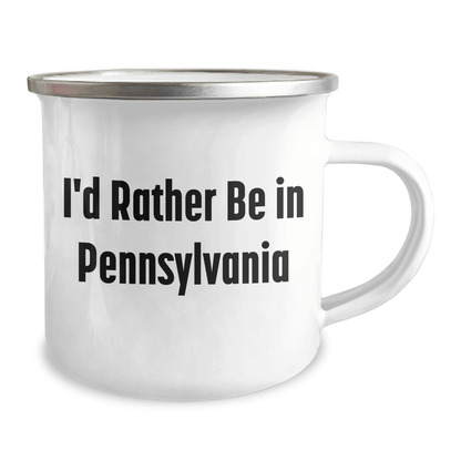 Pennsylvania Camping Mug 'I'd Rather Be In Pennsylvania' Funny Quote Gifts from Men to Family - The Buy Boom
