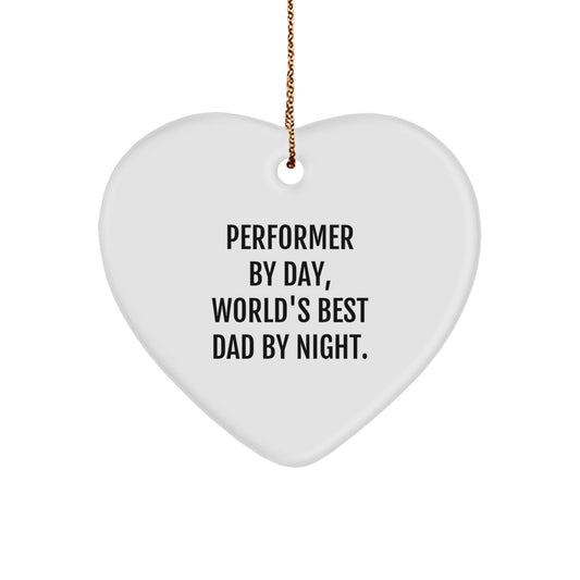 Performer Gifts from Family - Funny Heart Ornament for Christmas, 'Performer By Day, World's Best Dad By Night.' - The Buy Boom