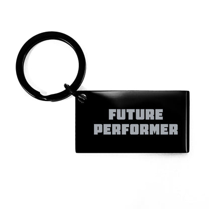 Performer Gifts from Friends for Future Performer Inspirational Keychain, Graduation Unique Gifts - The Buy Boom