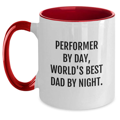 Performer Gifts, Funny Two Tone Coffee Mugs for Birthday from Friends - 'Performer By Day, World's Best Dad By Night.' - The Buy Boom