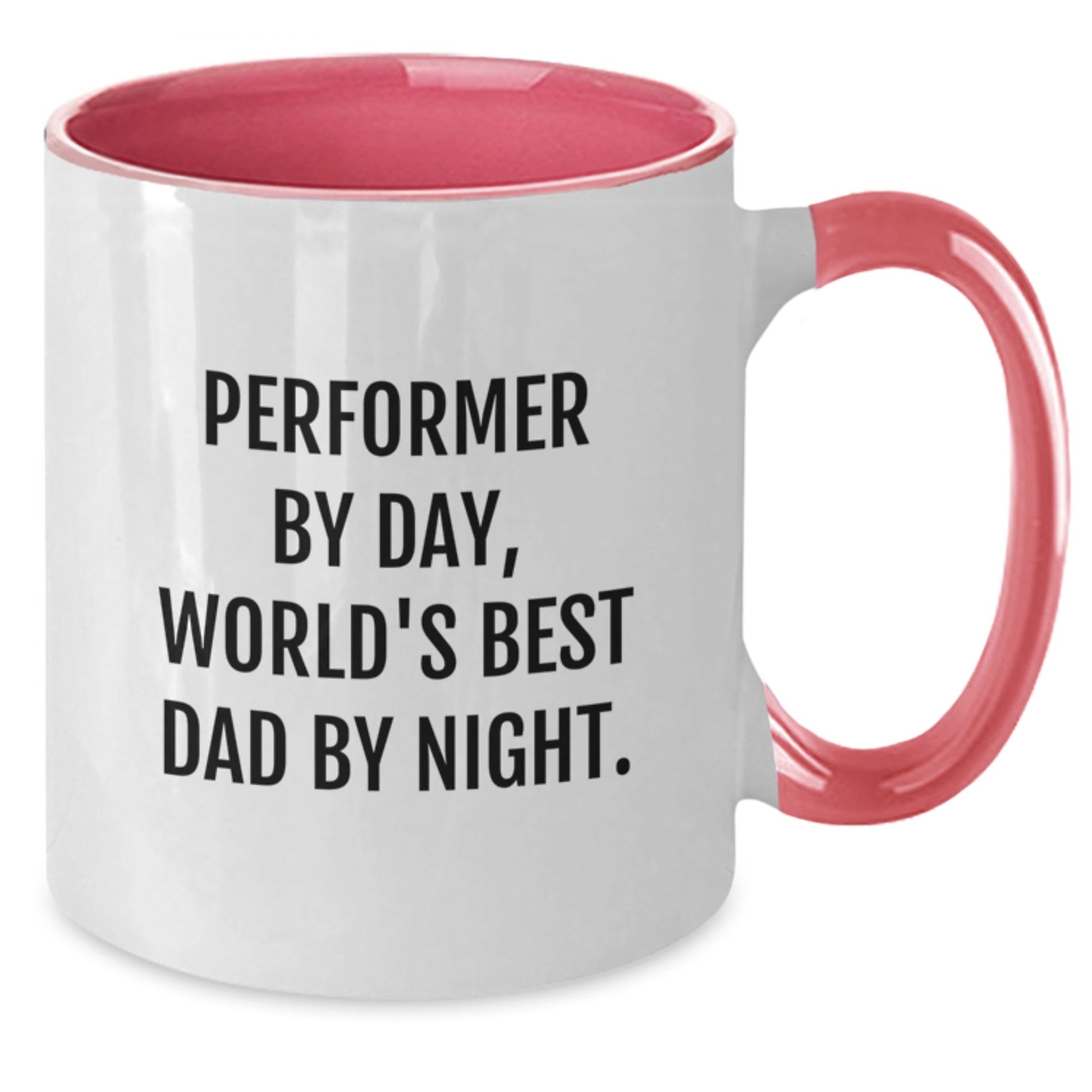 Performer Gifts, Funny Two Tone Coffee Mugs for Birthday from Friends - 'Performer By Day, World's Best Dad By Night.' - The Buy Boom
